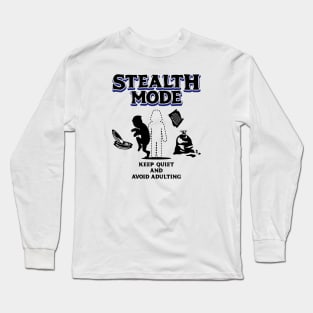 Stealth Mode Keep Quiet and Avoid Adulting Dark Blue Long Sleeve T-Shirt